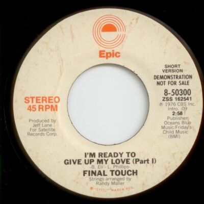 FINAL TOUCH I'm Ready To Give Up My Love (Epic) 7'' PROMO SINGLE MODERN SOUL 1976
