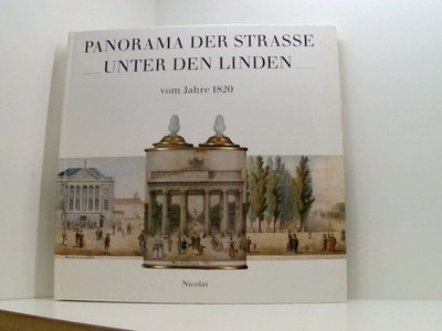 Panorama der Strasse Unter den Linden vom Jahre 1820: Lindenrolle Text Hans-Wern