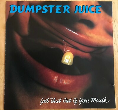 Dumpster Juice 'Get that Out Of Your Mouth' CD Album, 1994, Spanish Fly Records