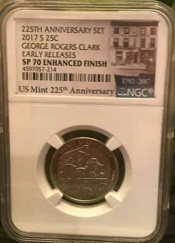 2017 S 25c GEORGE ROGERS CLARK NGC SP70 ENHANCED FINISH EARLY RELEASES 225TH ANN