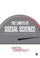 The Limits Of Social Science Causal Explanation And Value Relevance Hammersley