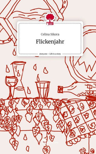 Celina Sikora | Flickenjahr. Life Is A Story - story.one | Buch | Deutsch (2023)-image