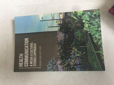 Health Communication: A Media and Cultural Studies Approach by Belinda Lewis,...