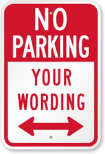 No Parking Sign Aluminum Weatherproof Outdoor 8x12 Metal Arrow Traffic