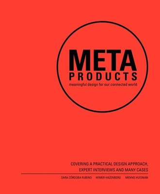 Meta Products: Meaningful Design for Our Connected World,Hazenbe