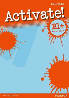 Activate! B1+ Teacher's Book -  NEW Clare Walsh 2009