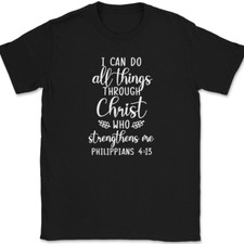 I Can Do All Things Through Christ T-Shirt Christian Praise Jesus God Tee