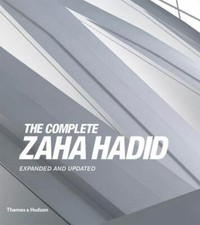 The Complete Zaha Hadid by