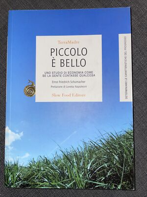 Klein ist schön, E. F. Schumacher. Slow Food Verlag, Terramadre. Rare Edition