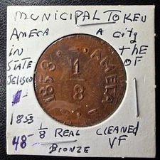 1853 City Of Ameca Bronze Municipal Token. State Of Jalisco. Rare Date ⅛ Reales!