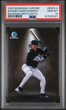 2025 BOWMAN CHROME BOWMAN SPOTLIGHTS #BWS-4 BRADEN MONTGOMERY PSA 10