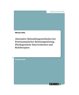Alternative Behandlungsmethoden bei Posttraumatischer Belastungsstörung. Pferde