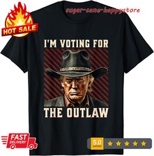 I'm Voting For The Outlaw, Wanted for President, Trump 2024 T-Shirt S-3XL
