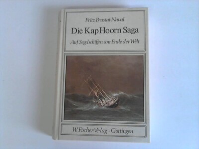 Die Kap Hoorn Saga. Auf Segelschiffen am Ende der Welt