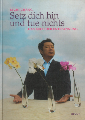 Setz dich hin und tue nichts- Li Zhi-Chang