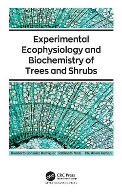 Experimental Ecophysiology and Biochemistry of Trees and Shrubs - 9781771888370