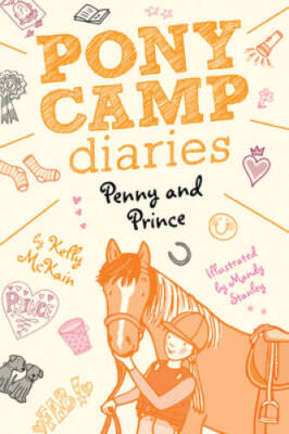 Penny and Prince (Pony Camp Diaries) - Paperback By Mckain, Kelly - GOOD
