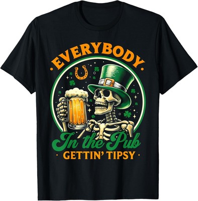 Everybody In The Club Gettin Tipsy St Patricks Day T-Shirt