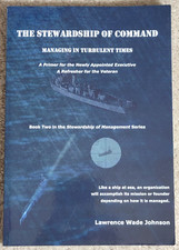 Stewardship of Command Lawrence Wade Johnson USS Mills DE-383 USS Roberts DE-749