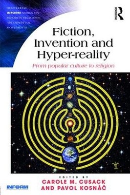 Fiction, Invention and Hyper-reality by Carole M. Cusack, Pav... - 9781472463029