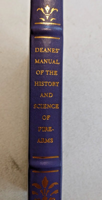 Dean's Manual of the History and Science of Fire-Arms by John Deane - Hardbound