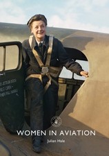 Women in Aviation: 865 (Shire Library) by Julian Hale | Paperback | 2019