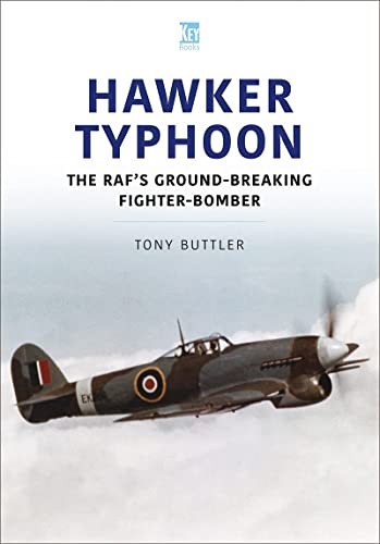 Hawker Typhoon: The Raf's Ground-Breaking Fight. BUTLER**