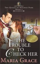 The Trouble to Check Her: A Pride and Prejudice Variation (Paperback or Softback