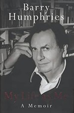 My Life As Me a Memoir Hardcover Barry Humphries