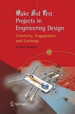 Andrew E. Samuel | Make and Test Projects in Engineering Design | Taschenbuch