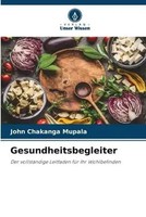 John Chakanga Mupala | Gesundheitsbegleiter | Taschenbuch | Deutsch (2023)