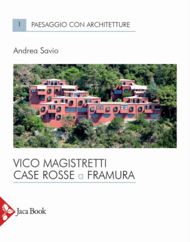 Libri Andrea Savio - Vico Magistretti. Case Rosse A Framura - Afbeelding 1 van 1