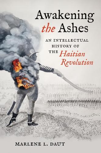 Awakening the Ashes by Marlene L. Daut - 9781469674742