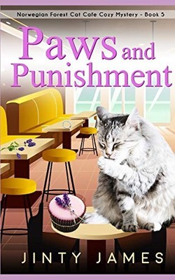Paws and Punishment: A Norwegian Forest Cat Café Cozy Mystery - 