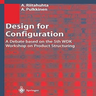 Design for Configuration A Debate based on the 5th WDK Workshop o