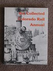 The Collected Colorado Rail Annual - CRRM 1974 Hardcover 1963-1969 — photo 1