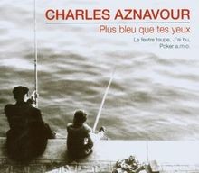 Plus Bleu Que Tes Yeux von Aznavour,Charles | CD | Zustand sehr gut