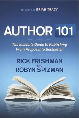 Rick Frishman Robyn Spizman Author 101 (Taschenbuch)