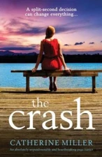 The Crash: An absolutely unputdownable and heartbreaking page-turner - GOOD