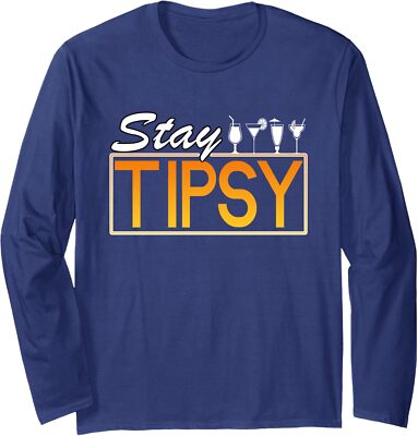 Stay Tipsy Funny Bartender Mixologist Bartending Long Sleeve Tshirt