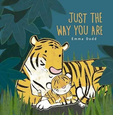 Just the Way You Are (Emma Dodd's Love - Board book, by Dodd Emma - Very Good