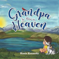 Kasie Kennedy | Grandpa Is Now In Heaven | Taschenbuch | Englisch (2019)