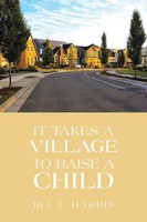 Ira J. Harris | It Takes A Village To Raise A Child | Taschenbuch | Englisch