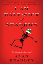 I Am Half-Sick of Shadows: A Flavia de Luce Novel - Hardcover - GOOD