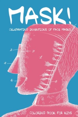 Zuri - MASK! Celebrating Inventions of Face Masks  Coloring Book for K - X555z