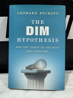 The DIM Hypothesis: Why the Lights of the West Are Going Out - Hardcover - GOOD