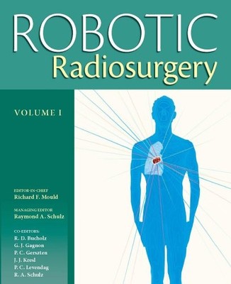 ROBOTIC RADIOSURGERY, VOL. 1 By R. D. Bucholz & G. J. Gagnon - Hardcover *VG+*