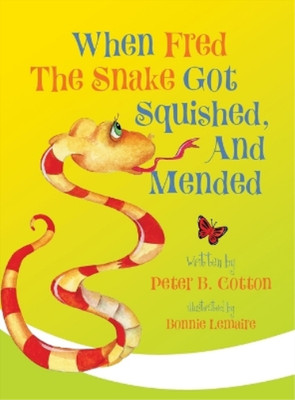Peter B Cotton When Fred the Snake Got Squished, (Gebundene Ausgabe) (US IMPORT)