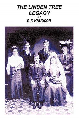 The Linden Tree Legacy: the Dawning -  NEW B.F. Knudson 2011