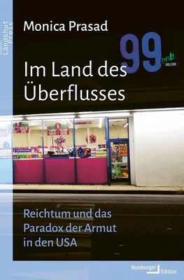 Im Land des Überflusses | Reichtum und das Paradox der Armut in den USA | Prasad